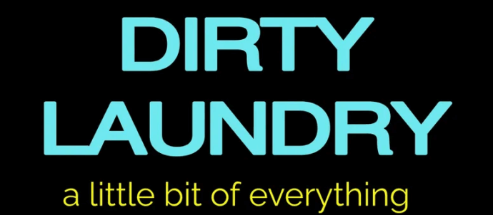 Dirty Laundry Show Logo Dirty Laundry a little bit of everything WARNING You might like it